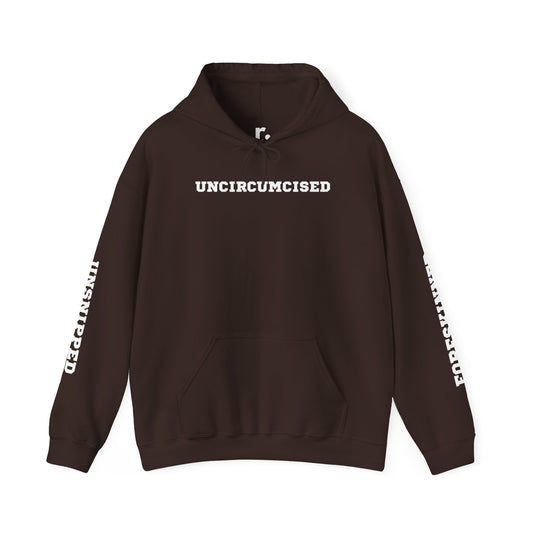 Uncircumcised - Hooded Sweatshirt