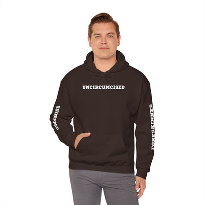 Uncircumcised - Hooded Sweatshirt