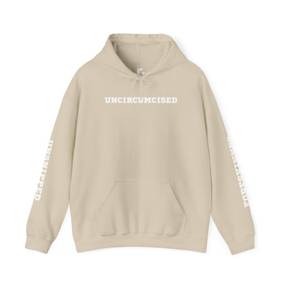 Uncircumcised - Hooded Sweatshirt