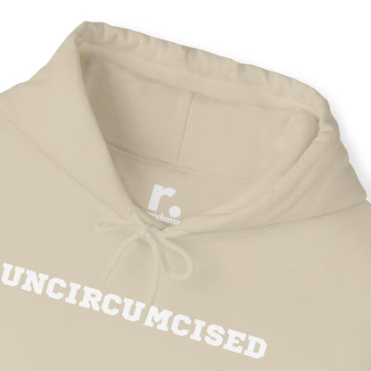 Uncircumcised - Hooded Sweatshirt