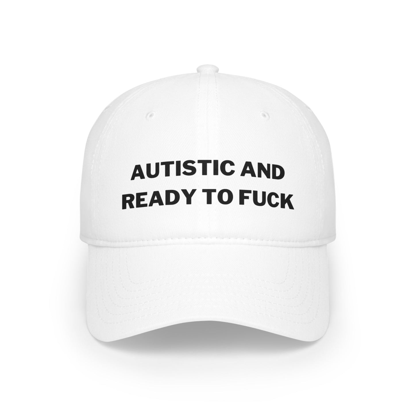 Autistic And Ready To Fuck - Cap - Randomz