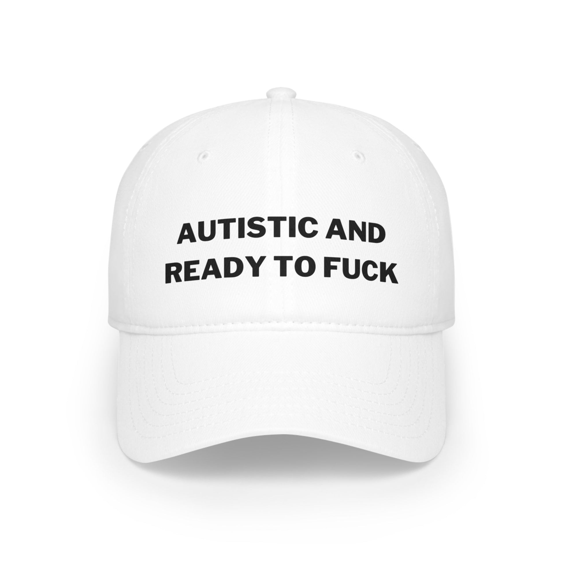 Autistic And Ready To Fuck - Cap - Randomz