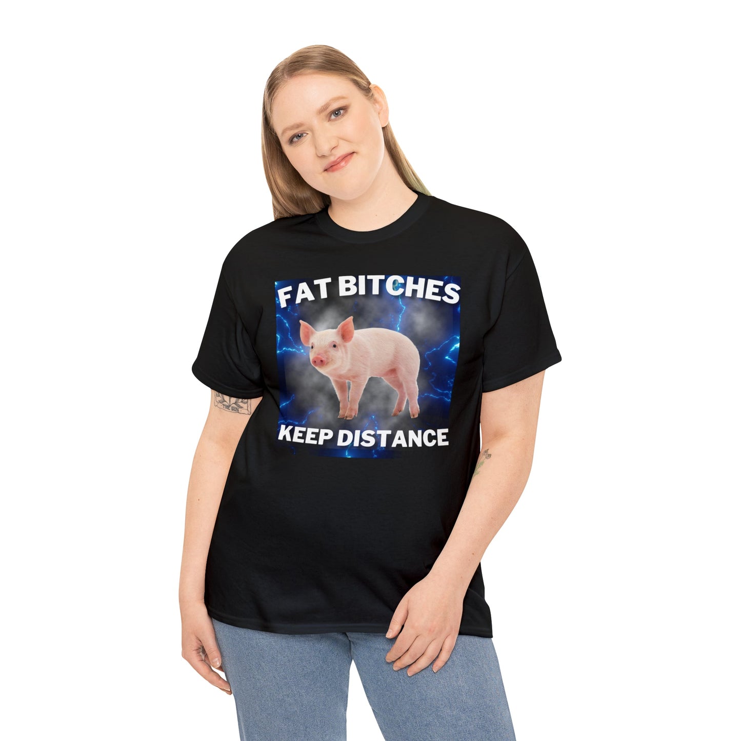 Fat Bitches Keep Distance - Tee - Randomz