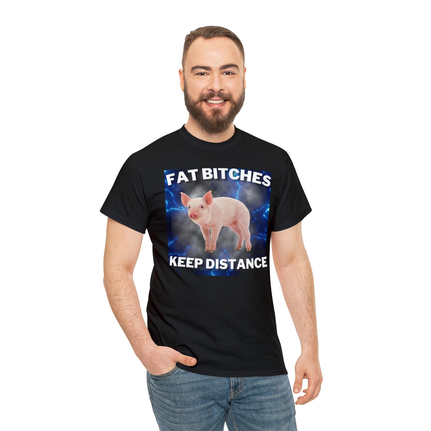 Fat Bitches Keep Distance - Tee - Randomz