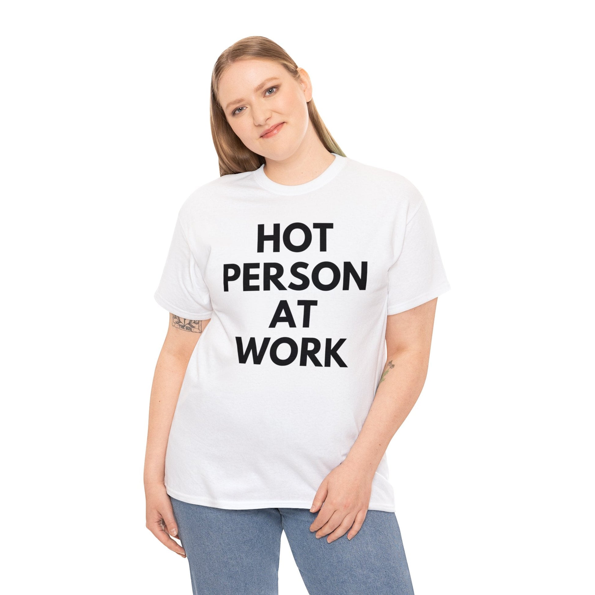 Hot Person At Work - Tee - Randomz