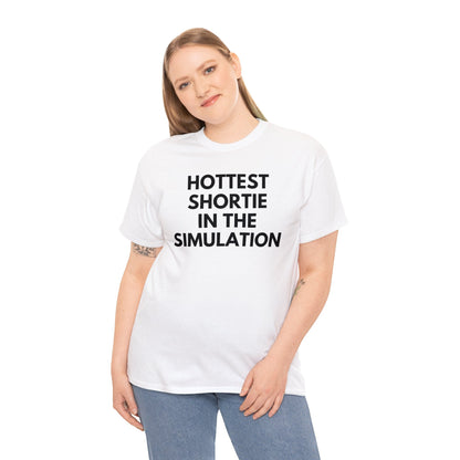 Hottest Shortie In The Simulation - Tee - Randomz