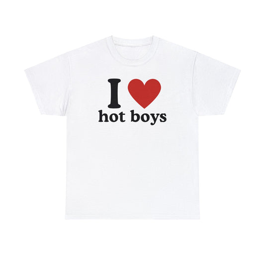 I Love Hot Boys - Tee - Randomz