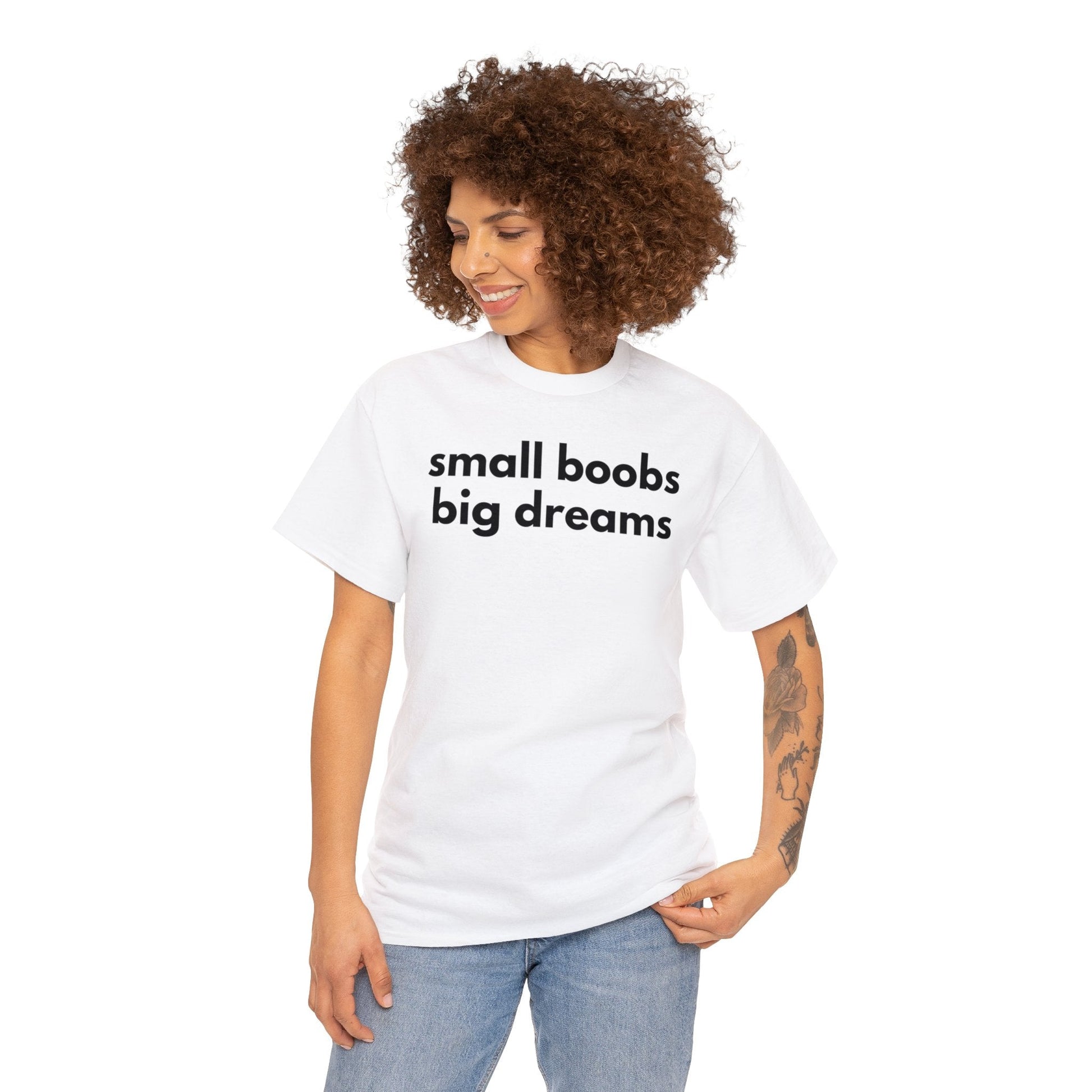 Small Boobs Big Dreams - Tee - Randomz