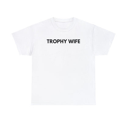 Trophy Wife - Tee - Randomz