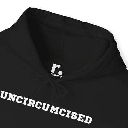 Uncircumcised - Hooded Sweatshirt - Randomz